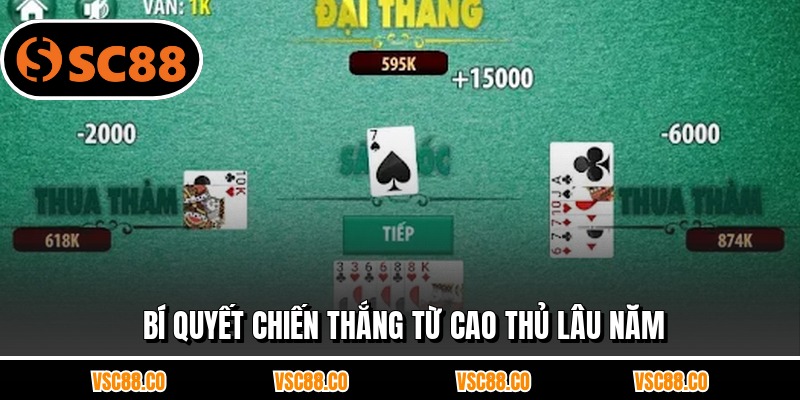 Bí quyết chiến thắng từ cao thủ lâu năm