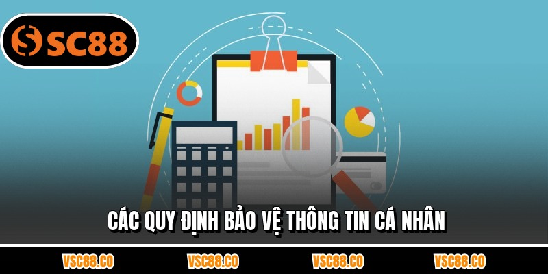 Các quy định bảo vệ thông tin cá nhân