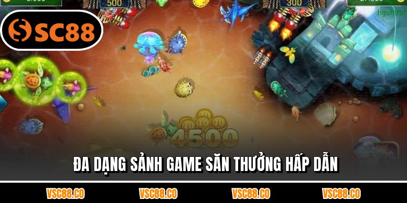 Đa dạng sảnh game săn thưởng hấp dẫn