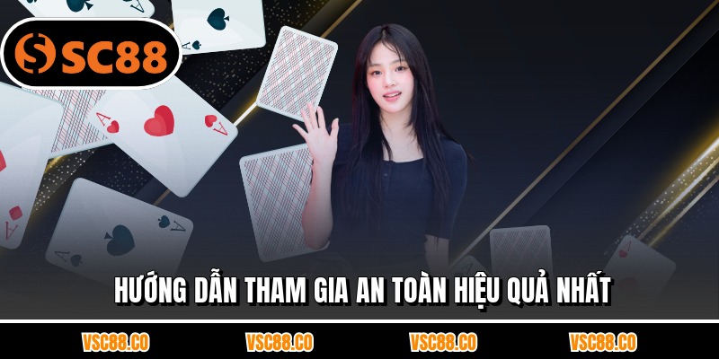 Hướng dẫn tham gia an toàn hiệu quả nhất