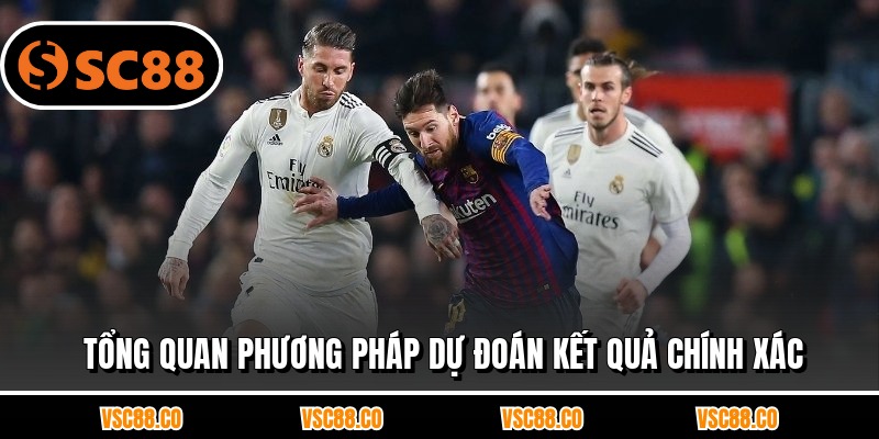 Tổng quan phương pháp dự đoán kết quả chính xác
